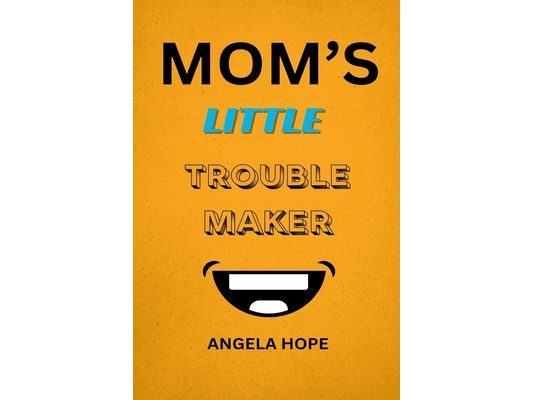 Mom's Little Trouble maker
