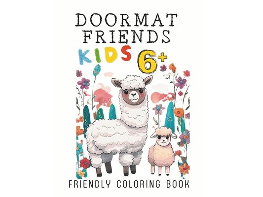 Doormat Friends Kids: Coloring book with 50 illustrations of llamas and sheep, where each page invites you to explore charming landscapes and adorable