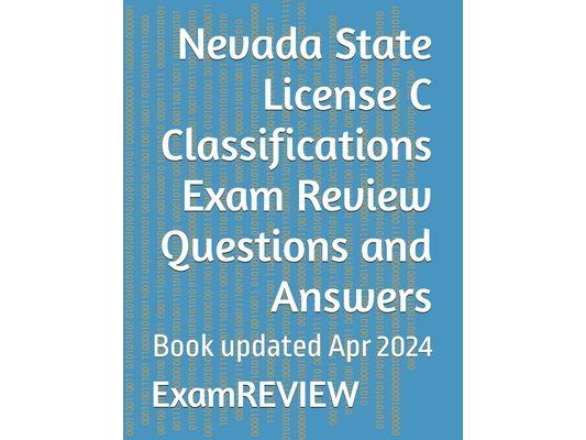 Nevada State License C Classifications Exam Review Questions and Answers