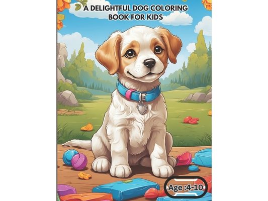 Woof Wonders: A Delightful Dog Coloring Book for Kids - Unleash Your Creativity with Charming Canines: Dive into a world of tail-wag