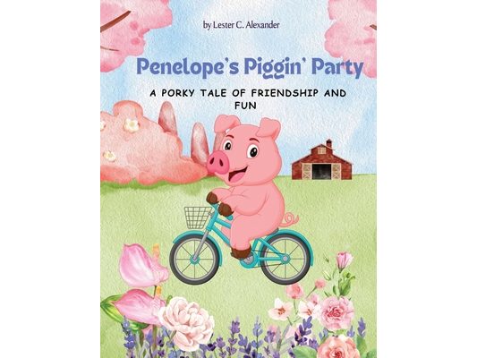 Penelope's Piggin' Party": A Porky Tale of Friendship and Fun