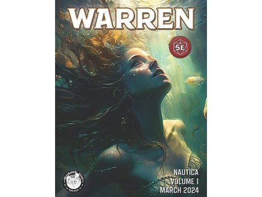 Warren Magazine #001 - Nautica: A Quarterly 5E Resource for GMs & Players