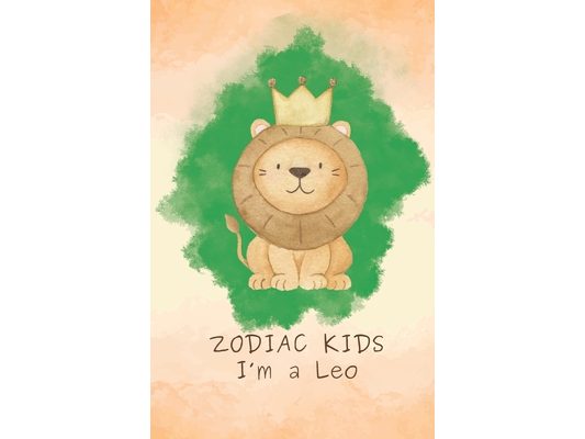 Zodiac Kids: I'm a Leo