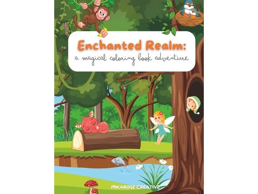 Enchanted Realm: A Magical Coloring Adventure 8.5x11in Children's Coloring Book