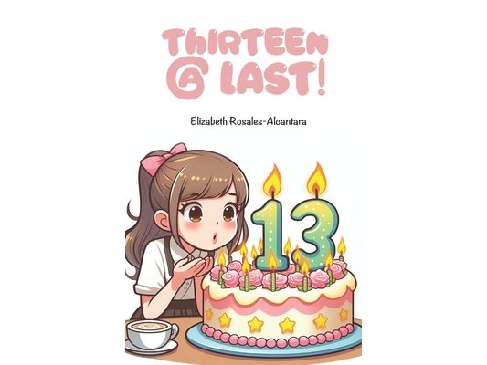 Thirteen @ Last!