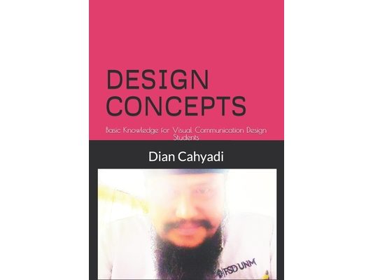 Design Concepts: Basic Knowledge for Visual Communication Design Students