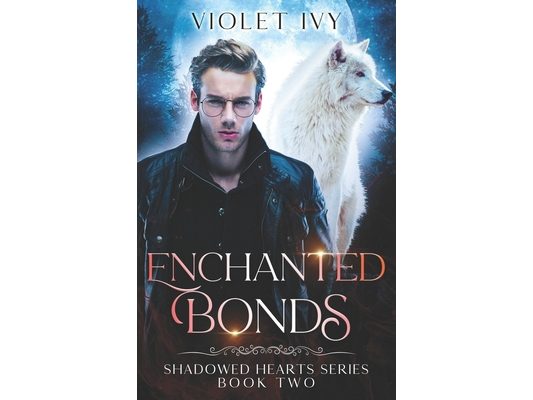 Enchanted Bonds: A Newfound Family Quest: Shadowed Hearts Series Book Two