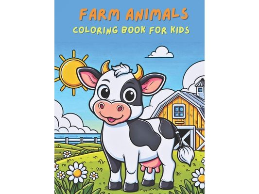 Farm Animals Coloring Book For Kids: Lovely Coloring Pages with Adorable Farm Animals for kids Ages 4-8 in Paperback