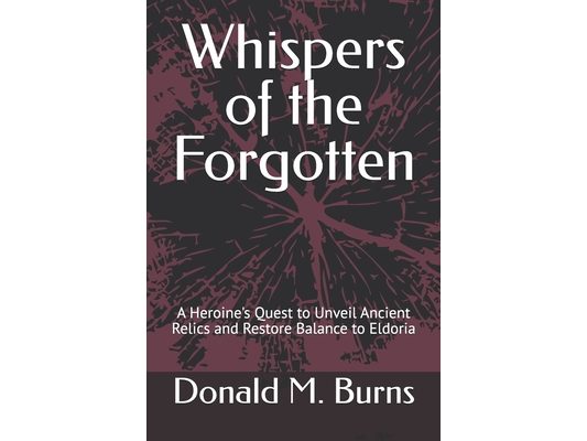 Whispers of the Forgotten: A Heroine's Quest to Unveil Ancient Relics and Restore Balance to Eldoria