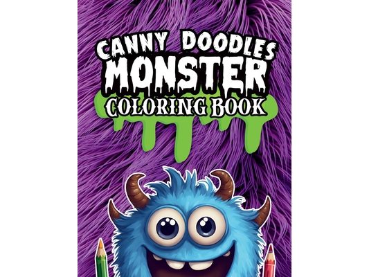 Canny Doodles Monster Coloring Book: 50 Monster Doodles To Color In, Suitable For 3+