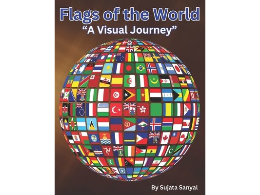 "Flags of the World: A Visual Journey" Country flag with its name, continent, capital, official language, currency, country code and whethe