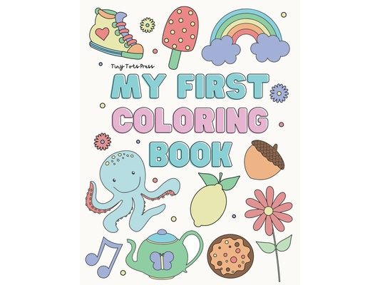 My First Coloring Book: 75 pages of Bold, Simple and Easy Coloring Shapes and Words for Toddler Kids ages 2-5 years for Learning and Early Development