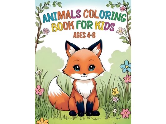 Animals Coloring Book for Kids Ages 4-8: Over 50 Pages of Cute Farm and Wild Animal Illustrations for Boys and Girls