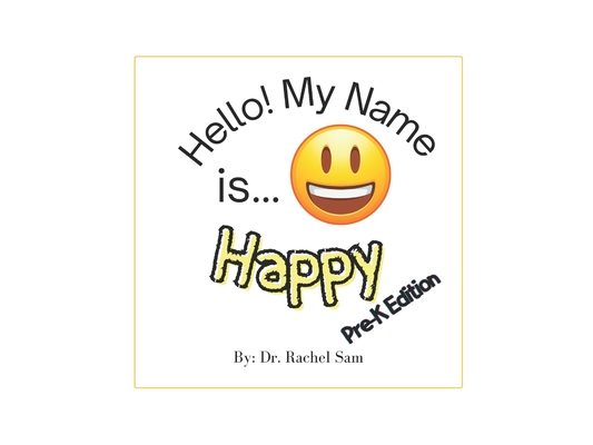 Hello! My Name Is...Happy (Pre-K Edition)