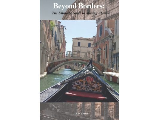 Beyond Borders: The Ultimate Guide to Moving Abroad!