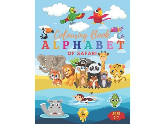 Safari ABCs: An Alphabet Coloring Book: Discover and Color Your Way Through the Alphabet with Amazing Safari Animals from A to Z