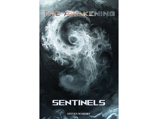 Sentinels: Book 1: The Awakening