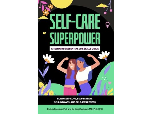 Self-Care Superpower: A Teen Girl's Essential Life Skills Guide