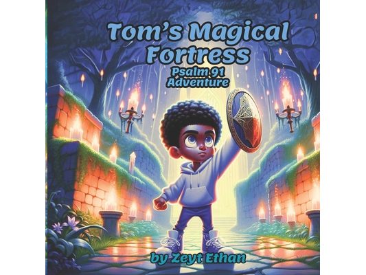 Tom's Magical Fortress: Psalm 91 Adventure