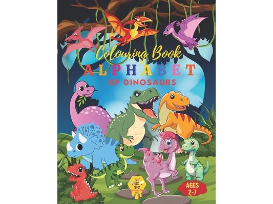Dinosaur ABCs: An Alphabet Coloring Book: Discover and Color Your Way Through the Alphabet with Amazing Dinosaurs from A to Z