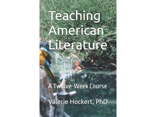 Teaching American Literature: A Twelve-Week Course