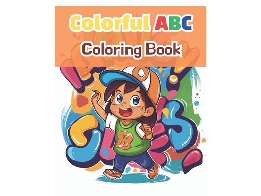 Colorful ABC Coloring Book: ABC Explorer: Coloring Book with Words and Illustrations