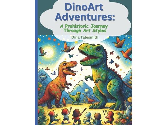 DinoArt Adventures: A Prehistoric Journey Through Art Styles