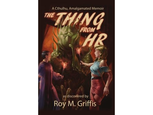 The Thing From HR: A Cthulhu, Amalgamated Memoir