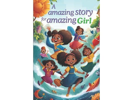 A amazing book for amazing girl: this book increases your princess's inner strength and self-confidence