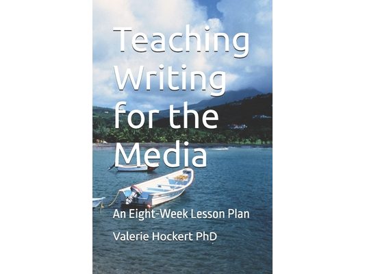 Teaching Writing for the Media: An Eight-Week Lesson Plan