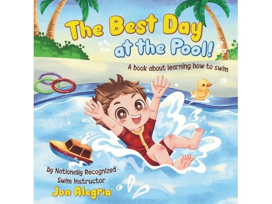 The Best Day at the Pool: A book for kids learning to swim, overcoming challenges, and gaining confidence!