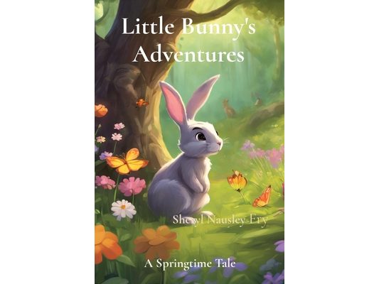 Little Bunny's Adventures: A Springtime Tale