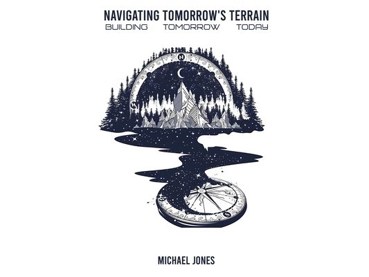 Navigating Tomorrow's Terrain