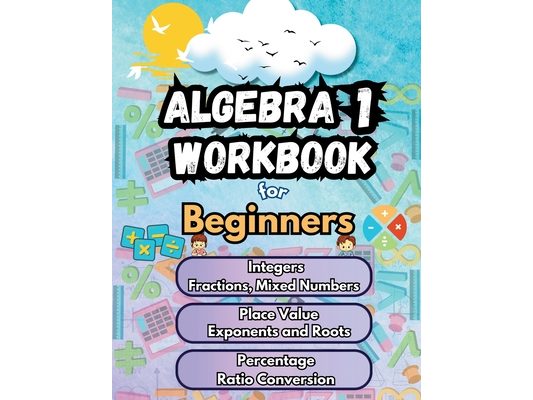 Summer Math Algebra 1 Workbook for Beginners Bridge Building Activities: Essential Skills Practice Worksheets