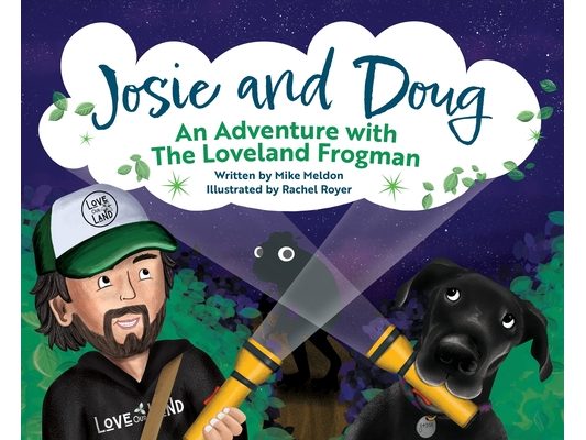 Josie and Doug: An Adventure with the Loveland Frogman