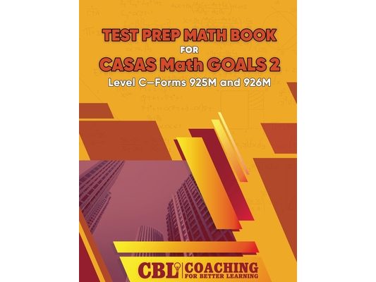 Test Prep Math Book for CASAS Math GOALS 2 Level C-Forms 925M and 926M