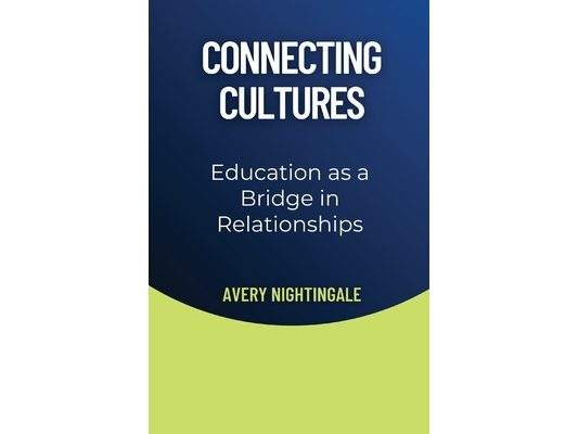 Connecting Cultures: Education as a Bridge in Relationships