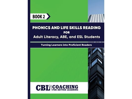 Book 2: Phonics and Life Skills Reading for Adult Literacy, ABE, and ESL Students