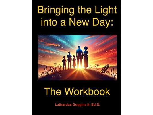 Bringing the Light into a New Day: The Workbook