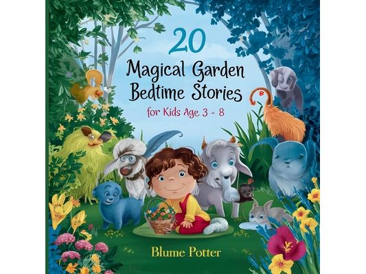 20 Magical Garden Bedtime Stories For Kids Age 3 - 8