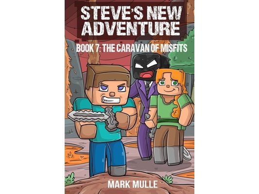 Steve's New Adventure Book 7: The Caravan of Misfits