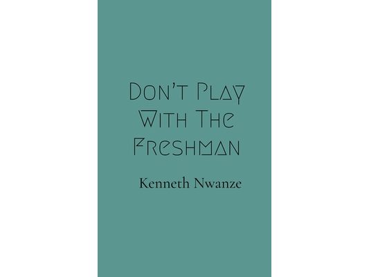 Don't Play With The Freshman