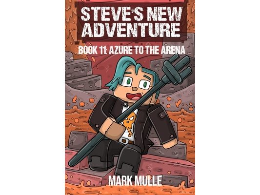 Steve's New Adventure Book 11: Azure to the Arena