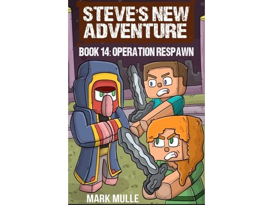 Steve's New Adventure Book 14: Operation Respawn