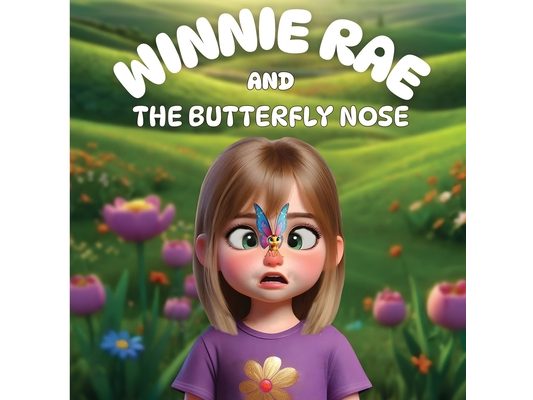 Winnie Rae and the Butterfly Nose