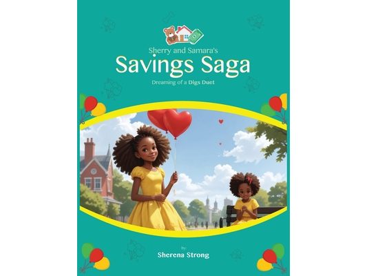 Sherry and Samara's Savings Saga: Dreaming of a Digs Duet A Tale of Two Sisters on the Path to Home Sweet Home