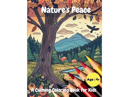 Nature's Peace: A Calming Coloring Book for Kids