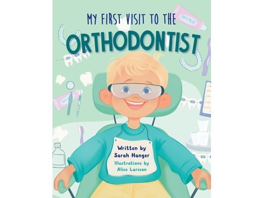 My First Visit to the Orthodontist