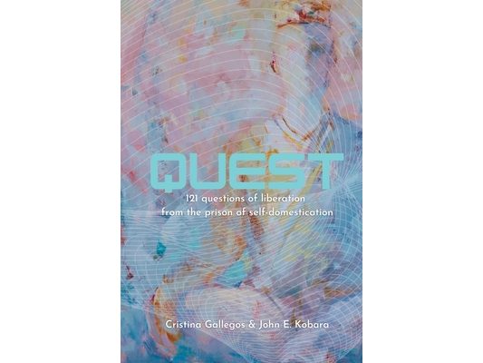 Quest: 121 questions to liberation from the prison of self-domestication