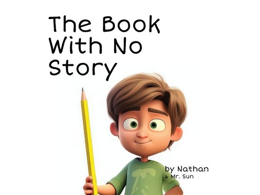 The Book With No Story: A silly, cautionary tale about not focusing